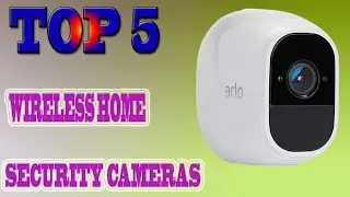 Wireless Home Security Camera - Top 5 Best Wireless Home Security Cameras in 2021.