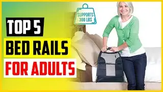 TOP 5 Best Bed Rails for Adults And Elderly of 2022