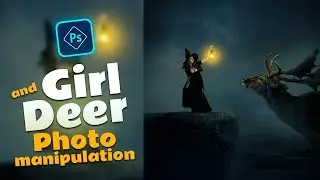 Girl and Deer Photo Manipulation Tutorial | Fantasy scene Photoshop Tutorial