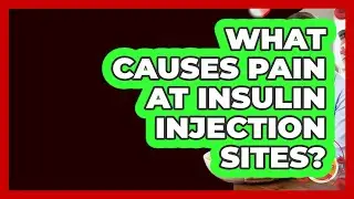 What Causes Pain At Insulin Injection Sites? - Diabetes Daily Digest