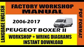 PEUGEOT BOXER II 2006 2017 FACTORY REPAIR SERVICE MANUAL