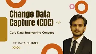 Change Data Capture | Data Engineering Core Concept