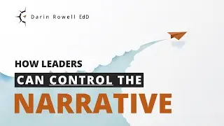 How Leaders Can Control the Narrative