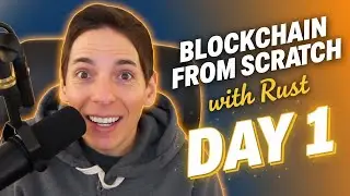 Blockchain From Scratch with Rust Day 1