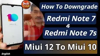 Понижение версии Redmi Note 7 и 7s с Miui 12 до Miui 10