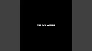 THE EVIL WITHIN