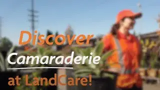 Discover Camaraderie at LandCare