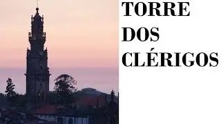 [Full HD] Sights Porto Part 2. Torre dos Cl&eacute;rigos English Video