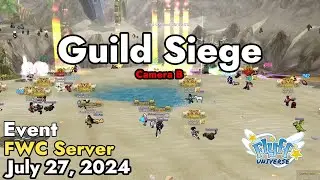 Guild Siege (Flyff World Championship) July 27, 2024 Camera B | Flyff Universe
