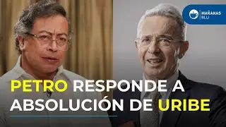 Petro reacciona a absoluci&oacute;n de Uribe y anuncia 
