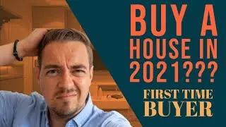 First Time Buyer || Should I Buy a House in 2021??