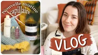 VLOG: Nouvelle routine capillaire & on passe un peu de temps à la maison
