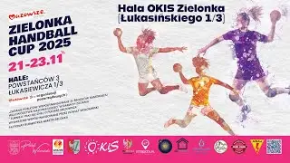 Zielonka Handball Cup 2025 - 22 listopada 2025 - Hala OKIS Zielonka (Łukasińskiego 1/3)