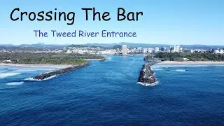 Crossing Tweed River Bar