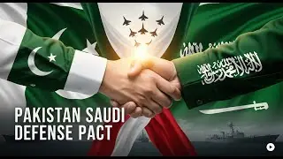 Pakistan Saudi Defense Pact 2025