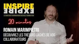ROMAIN MARIMPIETRI | D&Eacute;COUVREZ LES TR&Eacute;SORS CACH&Eacute;S DE VOS COLLABORATEURS
