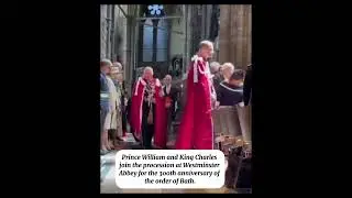 Prince William and King Charles join the procession at Westminster Abbey