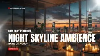 Cozy Rainy City Apartment 🌧️ Candlelight & Night Skyline Ambience