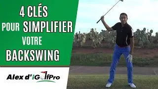🎯Backswing golf: 4 clés Pour Simplifier Votre BACKSWING