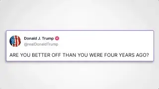 ARE YOU BETTER OFF THAN YOU WERE FOUR YEARS AGO?