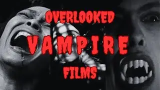 6 Overlooked Vampire Movies For Halloween