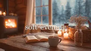 Soft Evening ☕️ Relaxing Piano & Guitar for Study & Calm – Unwind and Slow Down