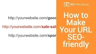 Как сделать ваши URL-адреса оптимизированными для SEO