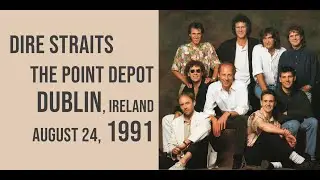 Dire Straits | Dublin (IRE), 1991/8/24 - The Point Depot | FULL CONCERT