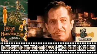 House on Haunted Hill (1959) &mdash; Colorized 4K Horror Classic 🕯️🏚️