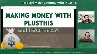 Making Money with PlusThis and Infusionsoft [Full Webinar Replay]