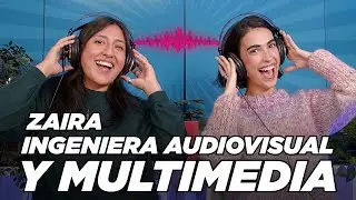 Zaira, INGENIERÍA AUDIOVISUAL Y MULTIMEDIA | Clau, quiero ser ingeniera 3x18 | 