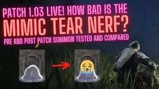 Mimic Tear nerfed in Patch 1.03! How bad is it? | Elden Ring