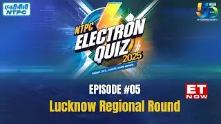NTPC ELECTRON QUIZ | E05 - Lucknow Regional Round