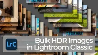 Bulk Photo Merge HDR Images in Lightroom | PPT LrC
