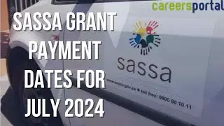 SASSA Grant Payment Dates For July 2024 Confirmed | Careers Portal