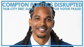Compton politics disrupted. Andre Spicer sues after whistleblower reveals voter fraud in elections