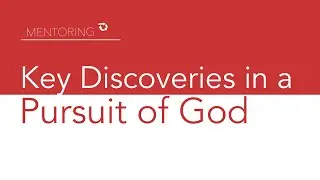 Key Discoveries In A Pursuit Of God