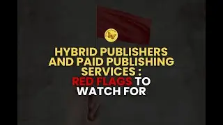 Hybrid Publishers and Paid Publishing Services: Red Flags to Watch For