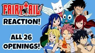 FAIRY TAIL OP REACTION!!!  All 26 Fairy Tail Openings!