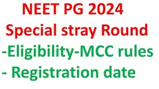 NEET pg 2024 counselling special stray round eligibility, registration special stray round neet pg