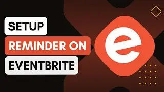 How To Set Up Event Reminders On Eventbrite !