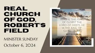 Real Church of God, Robert&rsquo;s Field, Minister Sunday 6/10/2024💒✨