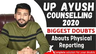 UP AYUSH Counselling 2020 | Update | UP AYUSH Big Doubts about Physical Reporting 🔥🔥