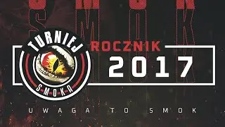 TURNIEJ SMOKA - rocznik 2017