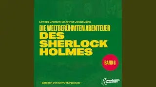 Kapitel 3 - Teil 67 - Die weltber&uuml;hmten Abenteuer des Sherlock Holmes (Band 6)