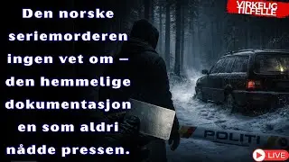Den norske seriemorderen ingen vet om – den hemmelige dokumentasjonen som aldri nådde pressen.