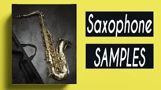 Free Loop Kit + Free Sample Pack / 🎷 SAXOPHONE SAMPLES 🎷 | VOL 2