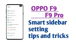 OPPO F9 , F9 Pro , Smart sidebar setting tips and tricks