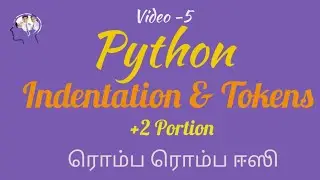 Python-TRB and +2 Portions in tamil/Python - Indentation and Tokens, Keywords