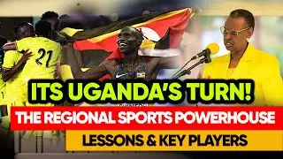 HOW UGANDA IS SLOWLY BECOMING A SPORTING GIANT! THE BASIS OF SUCESS & LESSONS